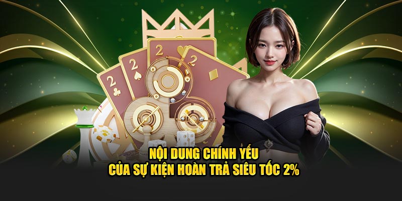 noi-dung-chinh-yeu-cua-su-kien-hoan-tra-sieu-toc-2